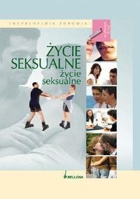 Życie seksualne. Encyklopedia zdrowia