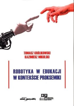 Robotyka w edukacji w kontekście proksemiki