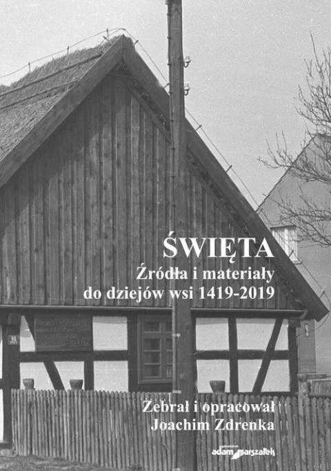 Święta. Źródła i materiały do dziejów wsi...