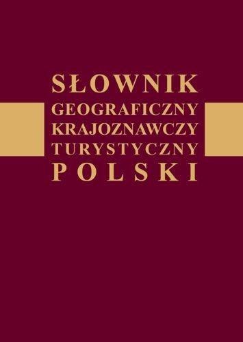 Słownik geograficzny krajoznawczy turystyczny...