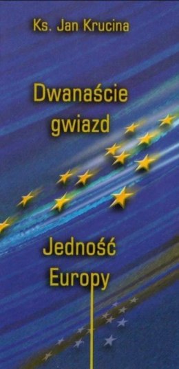 Dwanaście Gwiazd. Jedność Europy