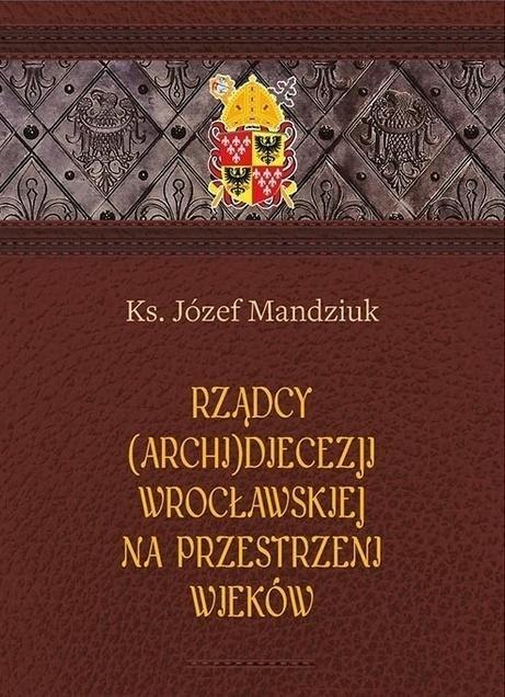 Rządcy Archidiecezji Wrocławskiej