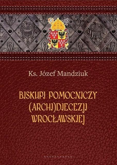 Biskupi pomocniczy (Archi)Diecezji Wrocławskiej