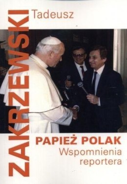 Papież Polak. Wspomnienia reportera