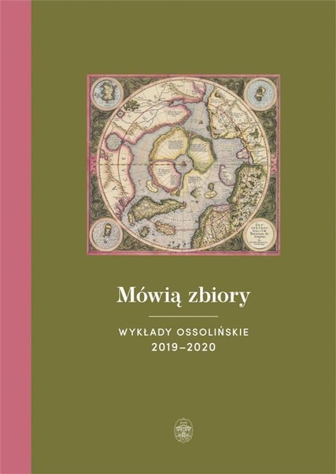 Mówią zbiory. Wykłady ossolińskie 2019-2020