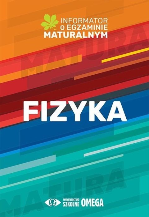 Informator o egz. maturalnym z fizyki