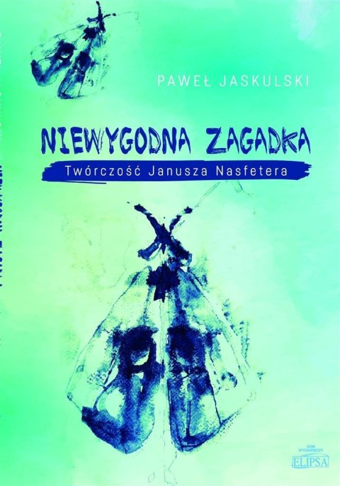 Niewygodna zagadka. Twórczość Janusza Nasfetera