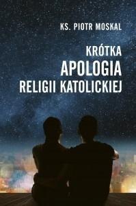 Krótka apologia religii katolickiej