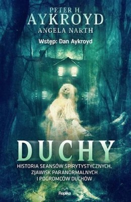 Duchy. Historia seansów spirytystycznych..