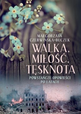 Walka, miłość, tęsknota