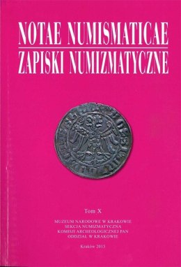 Notae Numismaticae. Zapiski Numizmatyczne T.10