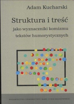 Struktura i treść jako wyznaczniki komizmu...