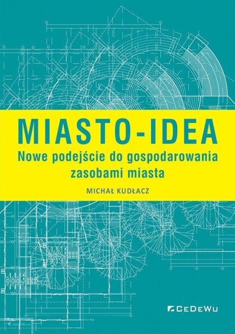 Miasto-idea. Nowe podejście do gospodarowania..